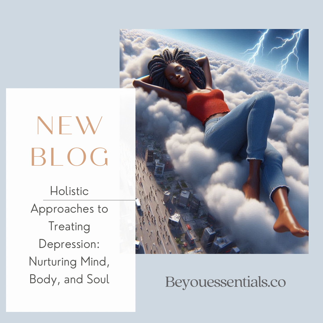 Holistic Approaches to Treating Depression: Nurturing Mind, Body, and Soul